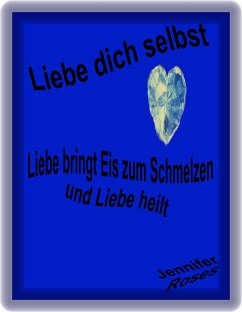 Liebe dich selbst (eBook, ePUB) - Roses, Jennifer