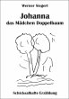 Johanna - das Mädchen Doppelbaum... - Bild 1