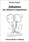 Johanna - das Mädchen Doppelbaum (eBook, ePUB)