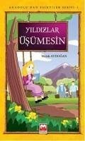 Yildizlar Üsümesin - Aydogan, Melek