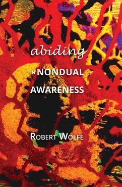 Abiding in Nondual Awareness - Wolfe, Robert