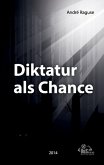 Diktatur als Chance