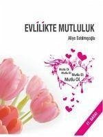 Evlilikte Mutluluk - Satilmisoglu, Aliye