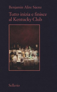 Tutto inizia e finisce al Kentucky Club - Alire Sáenz, Benjamin