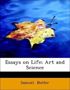 Essays on Life Art and Science - Butler, Samuel