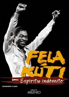 Fela Kuti: Espíritu indómito