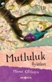 Mutluluk Öyküleri Mutluluk Öyküleri