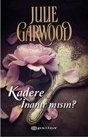 Kadere Inanir misin - Garwood, Julie