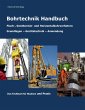 Handbuch der Bohrtechnik: Flach-, Tief-, Geothermie- und Horizontriebohrungen