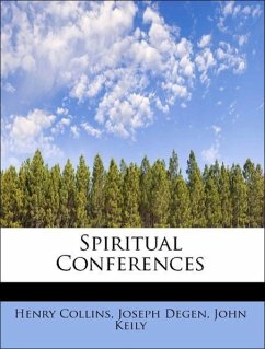 Spiritual Conferences - Collins, Henry Degen, Joseph Keily, John