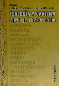 Teología y carisma : inspirados por la fuente de la palabra - Fraternidad Misionera Verbum Dei