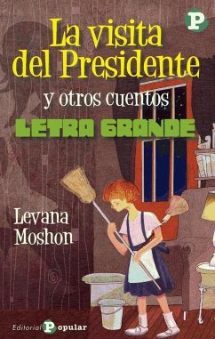 La visita del Presidente y otros cuentos