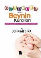 Bebekler Icin Beynin Kurallari - Medina, John
