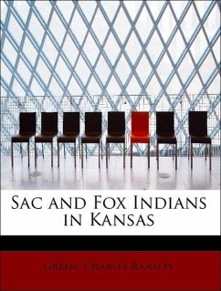 Sac and Fox Indians in Kansas - Ransley, Green, Charles
