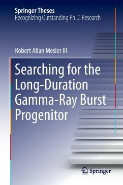 Searching for the Long-Duration Gamma-Ray Burst Progenitor - Mesler, Robert A.