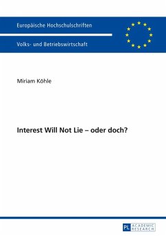 Interest Will Not Lie ¿ oder doch? - Köhle, Miriam