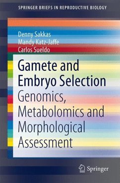 Gamete and Embryo Selection - Sakkas, Denny;Katz-Jaffe, Mandy;Sueldo, Carlos