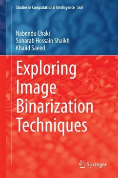 Exploring Image Binarization Techniques - Chaki, Nabendu;Shaikh, Soharab Hossain;Saeed, Khalid