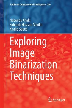 Exploring Image Binarization Techniques - Chaki, Nabendu;Shaikh, Soharab Hossain;Saeed, Khalid