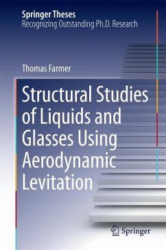 Structural Studies of Liquids and Glasses Using Aerodynamic Levitation - Farmer, Thomas