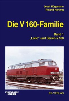 Die V 160-Familie - Högemann, Josef;Hertwig, Roland;Große, Peter