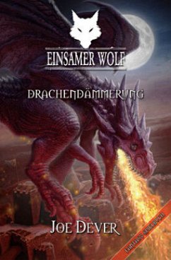 Drachendämmerung / Einsamer Wolf Bd.18 - Dever, Joe