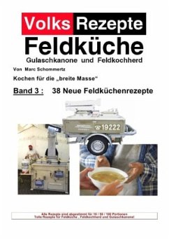 Volksrezepte Band 3 - 38 Neue Feldküchenrezepte - Schommertz, Marc