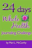 24 Days Whole Health Journaling Challenge (eBook, ePUB)