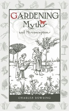 Gardening Myths and Misconceptions (eBook, ePUB) - Dowding, Charles