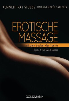 Erotische Massage (eBook, ePUB) - Stubbs, Kenneth Ray; Saulnier, Louise-Andrée