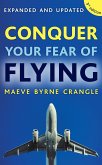 Conquer Your Fear of Flying (eBook, ePUB)