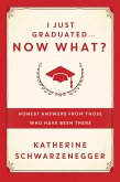 I Just Graduated ... Now What? (eBook, ePUB)