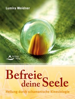 Befreie deine Seele (eBook, ePUB) - Weidner, Lumira