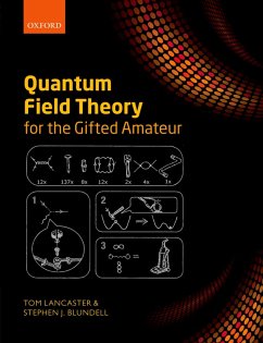 Quantum Field Theory for the Gifted Amateur (eBook, PDF) - Lancaster, Tom; Blundell, Stephen J.