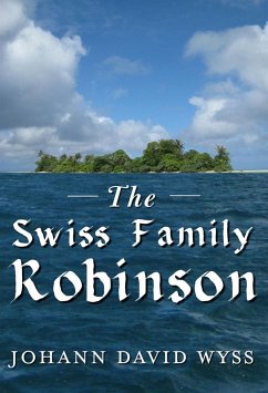 The Swiss Family Robinson (eBook, ePUB) - Wyss, Johann David