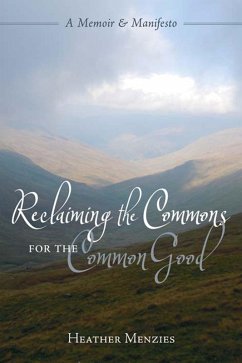 Reclaiming the Commons for the Common Good (eBook, ePUB) - Menzies, Heather