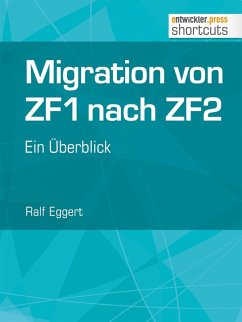 Migration von ZF1 nach ZF2 - ein Überblick (eBook, ePUB) - Eggert, Ralf