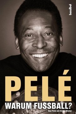 Pelé - Warum Fußball? (eBook, ePUB) - Pele; Winter, Brian