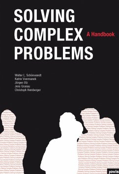 Solving Complex Problems (eBook, ePUB) - Schönwandt, Walter; Voermanek, Katrin; Utz, Jürgen; Grunau, Jens; Hemberger, Christoph