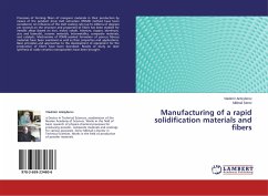 Manufacturing of a rapid solidification materials and fibers