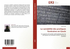 La variabilité des pratiques funéraires en Gaule - Labsi, Sandra