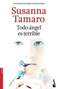 Todo ángel es terrible - Tamaro, Susanna