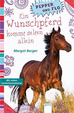 Ein Wunschpferd kommt selten allein / Pepper und Flo Bd.1 (eBook, ePUB) - Berger, Margot