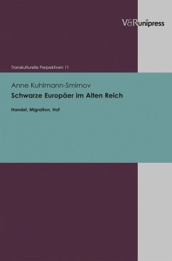 Schwarze Europäer im Alten Reich (eBook, PDF) - Kuhlmann-Smirnov, Anne