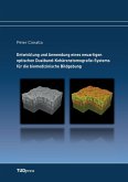 Entwicklung und Anwendung eines neuartigen optischen Dualband-Kohärenztomografie-Systems für die biomedizinische Bildgebung Entwicklung und Anwendung eines neuartigen optischen Dualband-Kohärenztomografie-Systems für die biomedizinische Bildgebung
