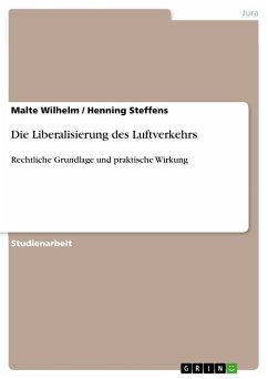 Die Liberalisierung des Luftverkehrs - Wilhelm, Malte;Steffens, Henning
