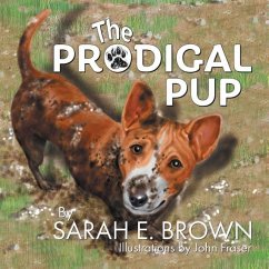 The Prodigal Pup - Brown, Sarah E.