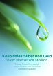 Kolloidales Silber und Gold in der... - Bild 1
