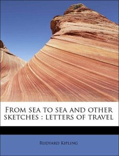 From sea to sea and other sketches : letters of travel - Kipling, Rudyard