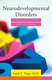 Neurodevelopmental Disorders: A Definitive Guide for Educators